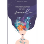 The reflection of my soul: Secrets of a story of self-healing. - Paperback