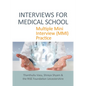 Interviews for Medical School: Multiple Mini Interview (MMI) Practice - Paperback