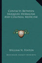 Contacts Between Iroquois Herbalism and Colonial Medicine - Paperback