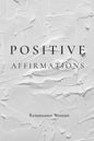 Positive Affirmations - Paperback