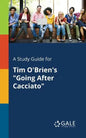 A Study Guide for Tim O'Brien's "Going After Cacciato" - Paperback