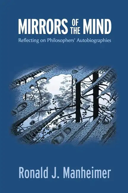 Mirrors of the Mind: Reflecting on Philosophers' Autobiographies - Paperback