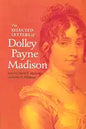 The Selected Letters of Dolley Payne Madison - Hardcover