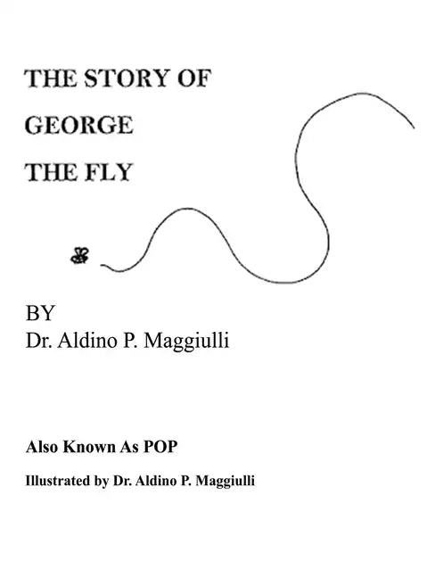 The Story of George the Fly - Hardcover