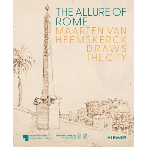 The Allure of Rome: Maarten Van Heemskerck Draws the City - Hardcover