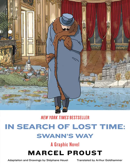 In Search of Lost Time: Swann's Way: A Graphic Novel - Paperback