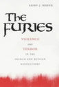 The Furies: Violence and Terror in the French and Russian Revolutions - Paperback