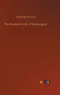 The Student´s Life of Washington - Hardcover
