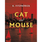 Cat and Mouse - Hardcover
