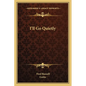 I'll Go Quietly - Paperback