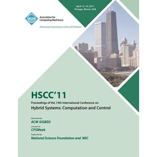Hscc 11 Proceedings of the 14th International Conference on Hybrid Systems: Computation and Control - Paperback