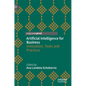 Artificial Intelligence for Business: Innovation, Tools and Practices - Hardcover