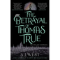 The Betrayal of Thomas True - Hardcover