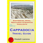 Cappadocia Travel Guide: Sightseeing, Hotel, Restaurant & Shopping Highlights - Paperback