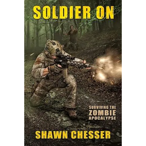Soldier On: Surviving the Zombie Apocalypse - Paperback