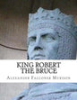 King Robert the Bruce - Paperback