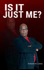 Is It Just Me?: Responsibility, Redemption, and Release - Hardcover