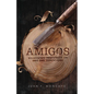 Amigos: Relaciones Profundas En Una Era Superficial - Paperback