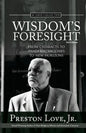 Wisdom's Foresight: From Cataracts to Pandemic Vaccines to New Horizons - Paperback
