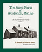 The Ames Farm of Woolwich, Maine: Life of an American Family - Paperback