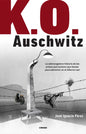 K.O. Auschwitz. La Sobrecogedora Historia de Los Presos Que Tuvieron Que Boxear Para Sobrevivir En El Infierno Nazi / K.O. Auschwitz. the Harrowing St - Paperback