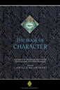 The Book of Character: An Anthology of Writings on Virtue from Islamic and Other Sources - Paperback