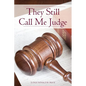 They Still Call Me Judge - Paperback