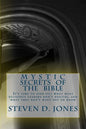 Mystic Secrets Of The Bible: It's time to find out what most religious leaders don't discuss, and what they don't want you to know - Paperback