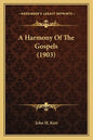 A Harmony of the Gospels (1903) - Paperback