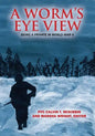A Worm's Eye View: Being A Private in World War II - Paperback