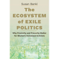 The Ecosystem of Exile Politics: Why Proximity and Precarity Matter for Bhutan's Homeland Activists - Paperback