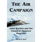 The Air Campaign: John Warden and the Classical Airpower Theorists - Paperback