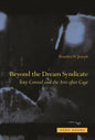 Beyond the Dream Syndicate: Tony Conrad and the Arts After Cage - Hardcover