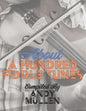 About a Hundred Fiddle Tunes: A Collection of Intermediate Tunes For Your Old Time Jam Session - Paperback