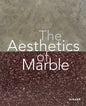 The Aesthetics of Marble: From Late Antiquity to the Present - Hardcover