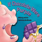If Chocolate Were Purple - Paperback