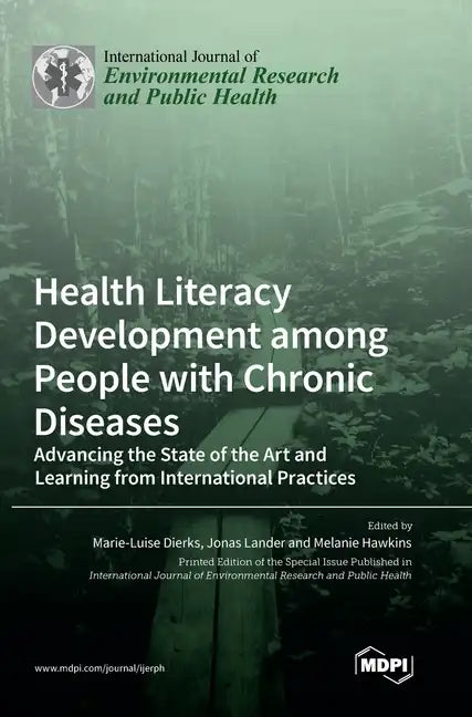 Health Literacy Development among People with Chronic Diseases: Advancing the State of the Art and Learning from International Practices - Hardcover
