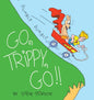 Go, Trippy, Go! - Hardcover