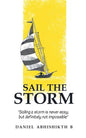 Sail the Storm: Sailing a storm is never easy, but definitely not impossible - Paperback
