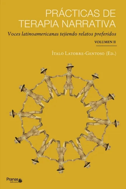 Prácticas de terapia narrativa: Voces latinoamericanas tejiendo relatos preferidos - Paperback