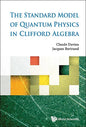 The Standard Model of Quantum Physics in Clifford Algebra - Hardcover
