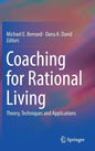 Coaching for Rational Living: Theory, Techniques and Applications - Hardcover