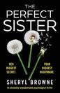 The Perfect Sister: An absolutely unputdownable psychological thriller - Paperback