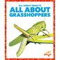 All about Grasshoppers - Library Binding