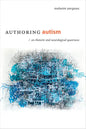Authoring Autism: On Rhetoric and Neurological Queerness - Hardcover