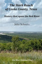 The Stark Ranch of Cooke County, Texas: History that spans the Red River - Paperback