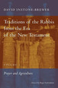 Traditions of the Rabbis from the Era of the New Testament, volume 1: Prayer and Agriculture - Paperback