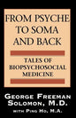 From Psyche to Soma and Back: Tales of Biopsychosocial Medicine - Paperback