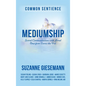 Mediumship: Sacred Communications with Loved Ones from Across the Veil - Hardcover