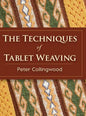 The Techniques of Tablet Weaving - Hardcover